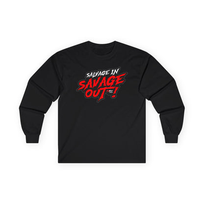 Savage In, Savage Out Long Sleeve